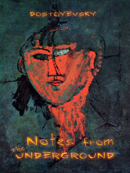 Title details for Notes from the Underground by Fyodor Dostoyevsky - Available